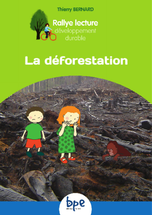 Couverture ebook de La déforestation  CYCLE 2 RALLYE DD, de Thierry Bernard