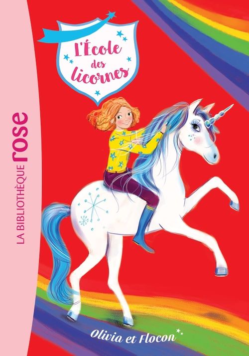 ebook cover of L'école des Licornes 06 - Olivia et Flocon, by Nosy Crow, Florence Mortimer