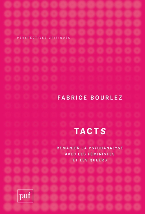 ebook cover of Tacts : Remanier la psychanalyse avec les féministes et les queers, by Fabrice Bourlez