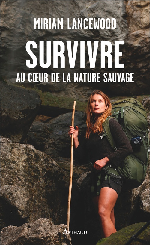 ebook cover of Survivre au coeur de la nature sauvage, by Miriam Lancewood