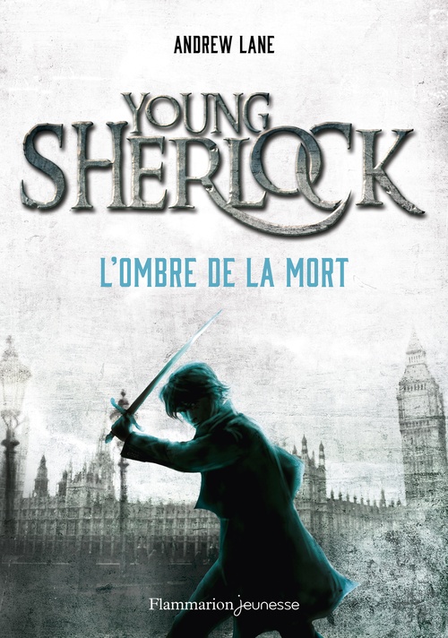 Couverture ebook de Young Sherlock (Tome 1) - L'ombre de la mort, de Andrew Lane
