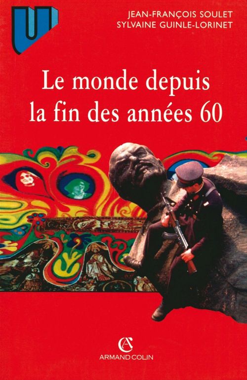 ebook cover of Le monde depuis la fin des années 60, by Jean-François Soulet