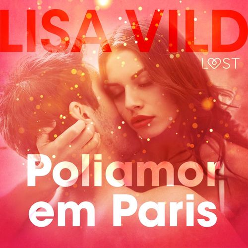 Couverture audiobook de Poliamor em Paris - Conto erótico, de Lisa Vild