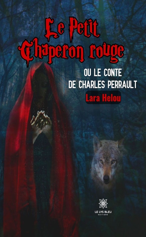 ebook cover of Le Petit Chaperon rouge ou le conte de Charles Perrault, by Lara Helou