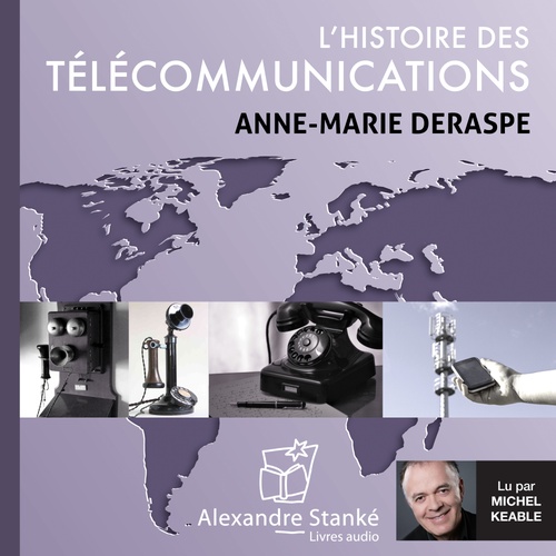 Couverture audiobook de L'histoire des télécommunications, de Anne-Marie Deraspe