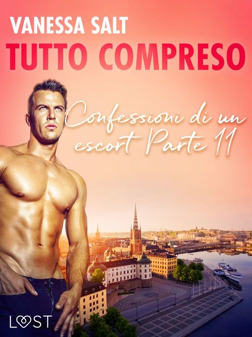 ebook cover of Tutto compreso - Confessioni di un escort Parte II, by Vanessa Salt