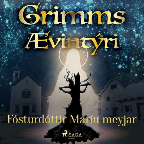 audiobook cover of Fósturdóttir Maríu meyjar, by GrimmsbræðUr