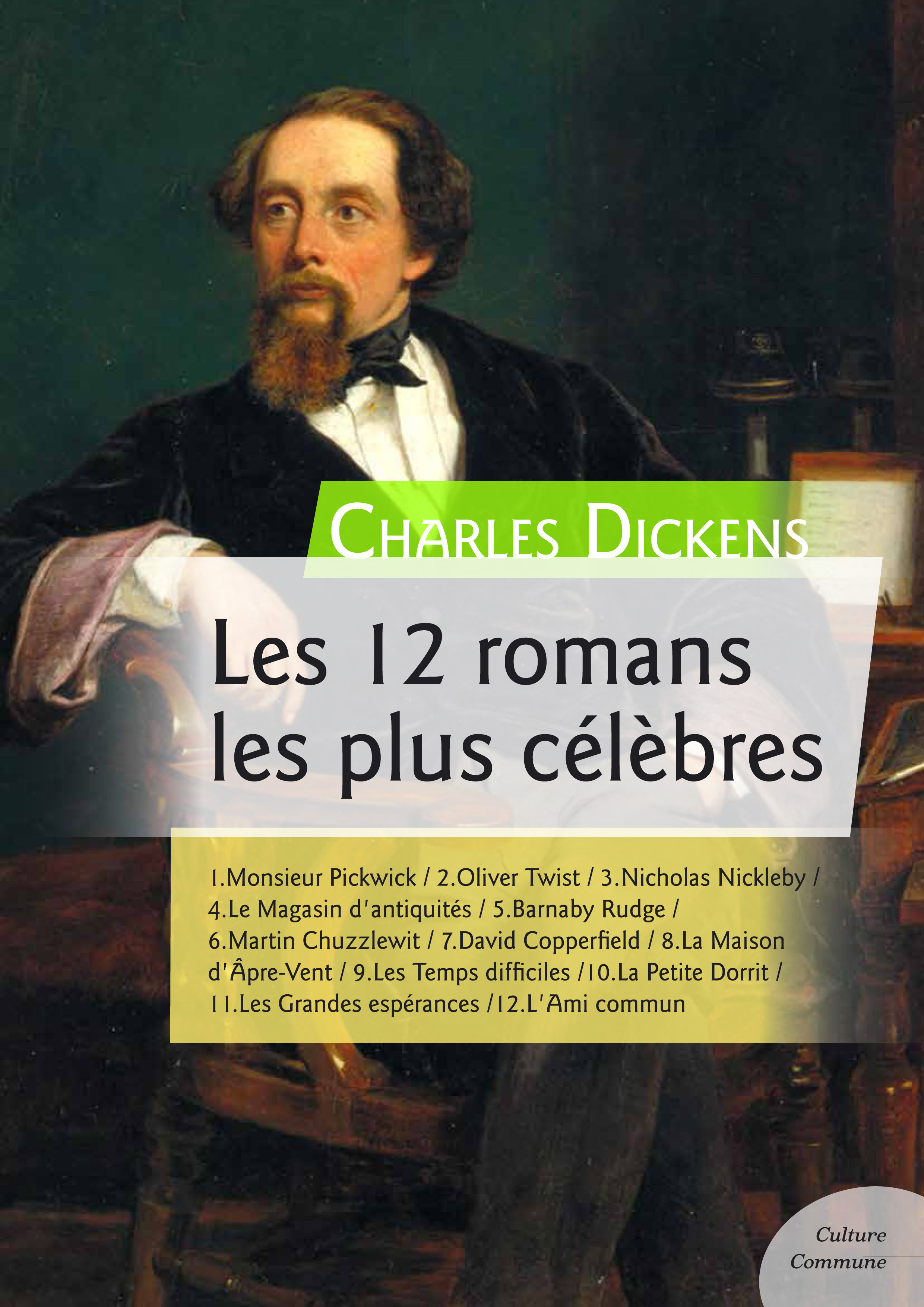 ebook cover of Les 12 romans les plus célèbres de Charles Dickens, by Charles Dickens