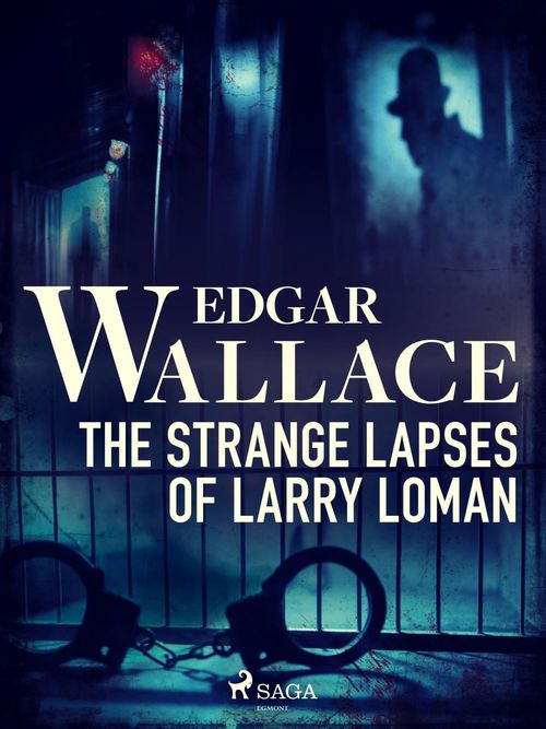 Couverture ebook de The Strange Lapses of Larry Loman, de Edgar Wallace
