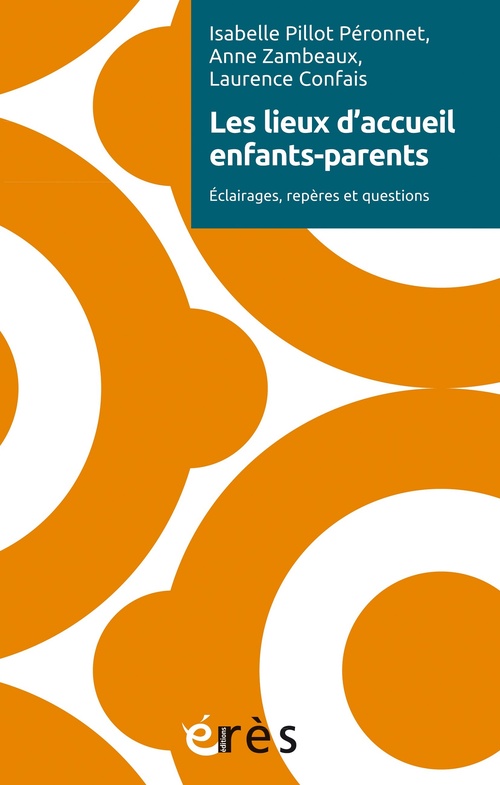 ebook cover of Les lieux d'accueil enfants-parents, by Laurence Confais, Isabelle Pillot Peronnet, Anne Zambeaux