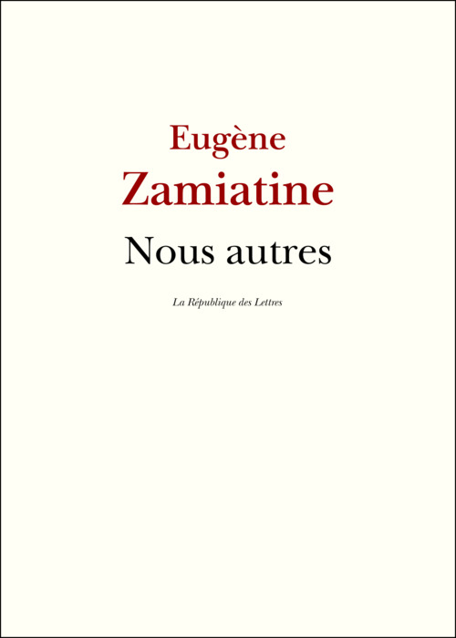 ebook cover of Nous autres, by Eugene Zamiatine, Evgueni Zamiatine