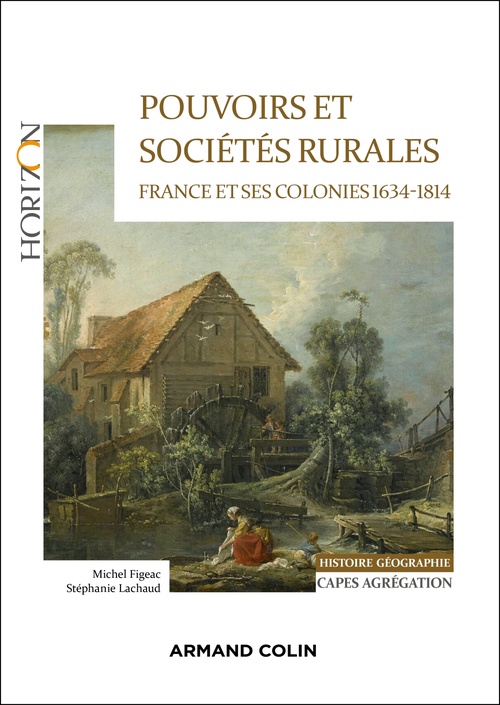 ebook cover of Pouvoirs et sociétés rurales : France et ses colonies 1634-1814 - Capes Histoire-Géographie, by Michel Figeac, Stéphanie Lachaud