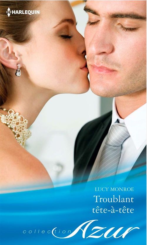 ebook cover of Troublant tête-à-tête, by Lucy Monroe