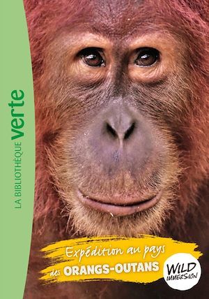 Couverture ebook de Wild Immersion 03 - Expédition au pays des orangs-outans, de Hachette Livre