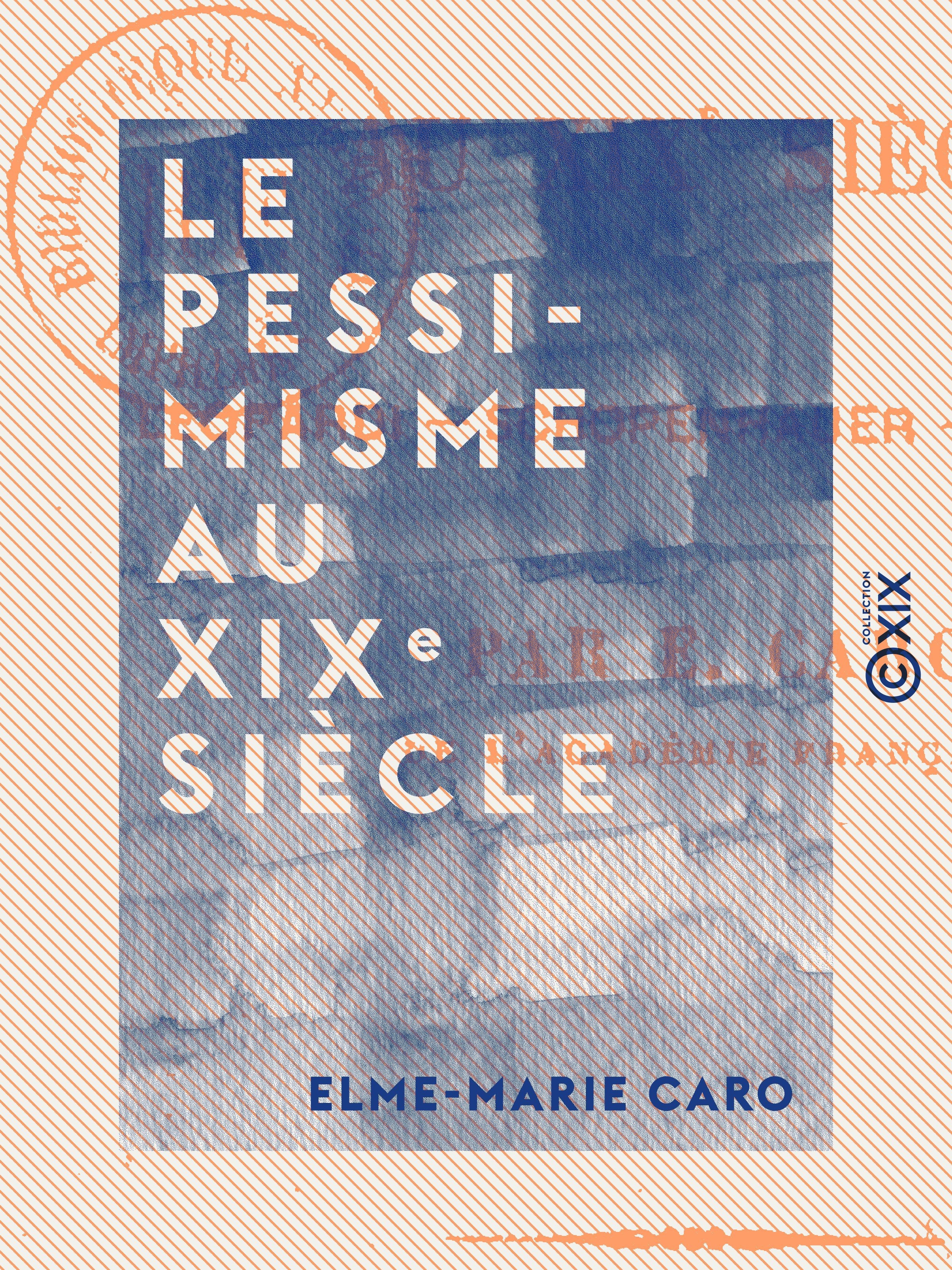 Couverture ebook de Le Pessimisme au XIXe siècle, de Elme-Marie Caro