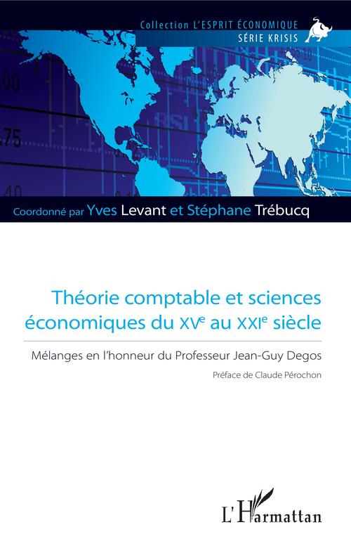 Couverture ebook de Théorie comptable et sciences économiques du XVe au XXIe siècle, de Yves Levant