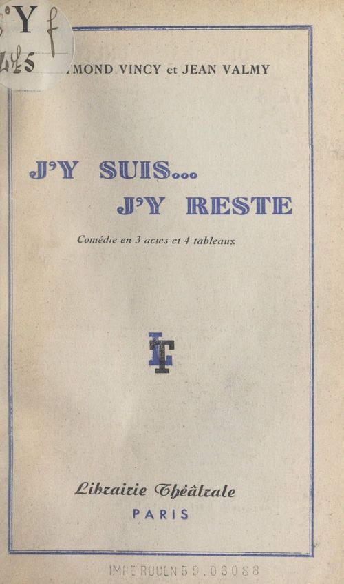 Couverture ebook de J'y suis... j'y reste, de Jean Valmy, Raymond Vincy