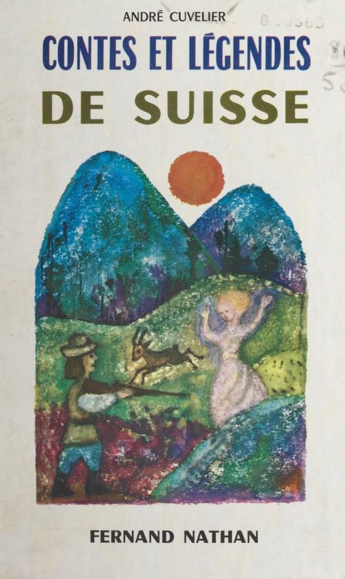 Couverture ebook de Contes et légendes de Suisse, de Andre Cuvelier