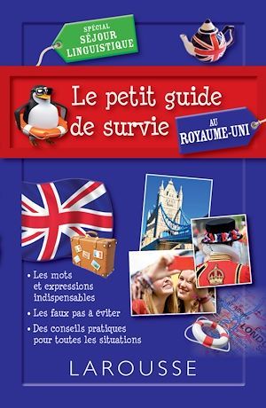 ebook cover of Le petit guide de survie au Royaume Uni, spécial séjour linguistique, by Collectif