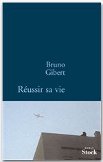 ebook cover of Réussir sa vie, by Bruno Gibert