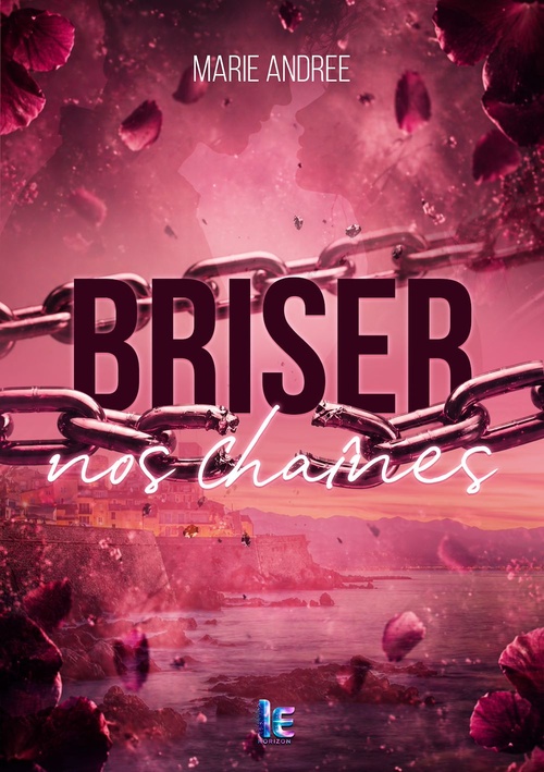 Couverture ebook de Briser nos chaînes, de Marie Andree