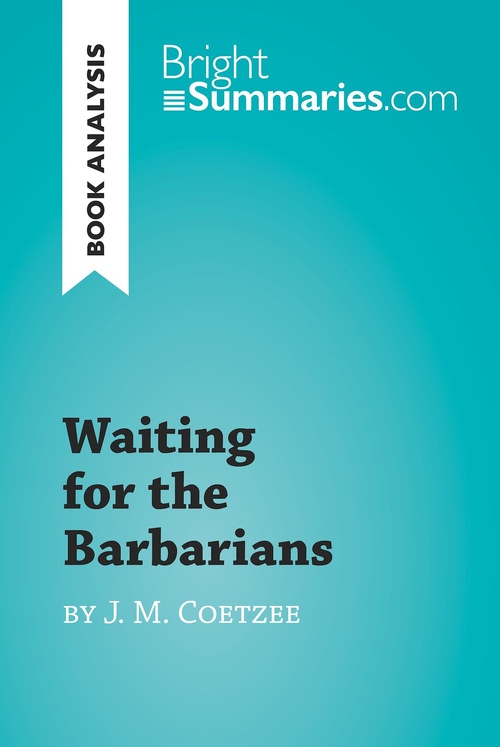 ebook cover of Waiting for the Barbarians by J. M. Coetzee (Book Analysis), by Bright Summaries