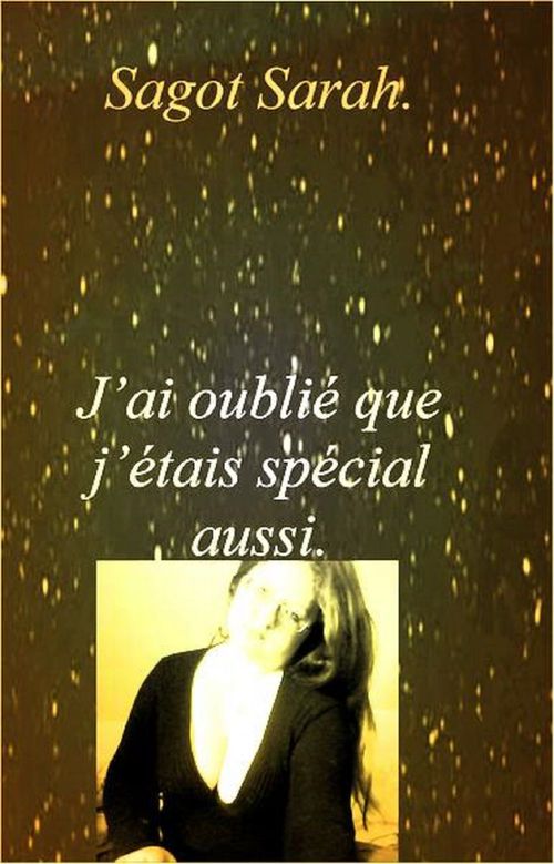 ebook cover of J´AI OUBLIÉ QUE J´ÉTAIS SPÉCIAL AUSSI., by Sagot Sarah