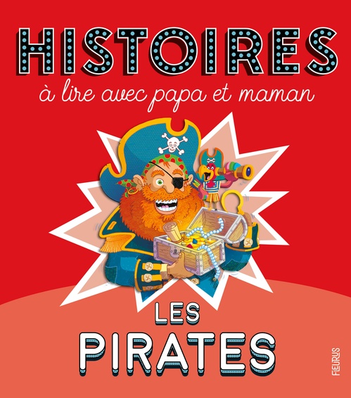 Couverture ebook de Histoires à lire avec papa et maman - Les pirates, de Charlotte Grossetête, Pascale Hédelin, Séverine Onfroy