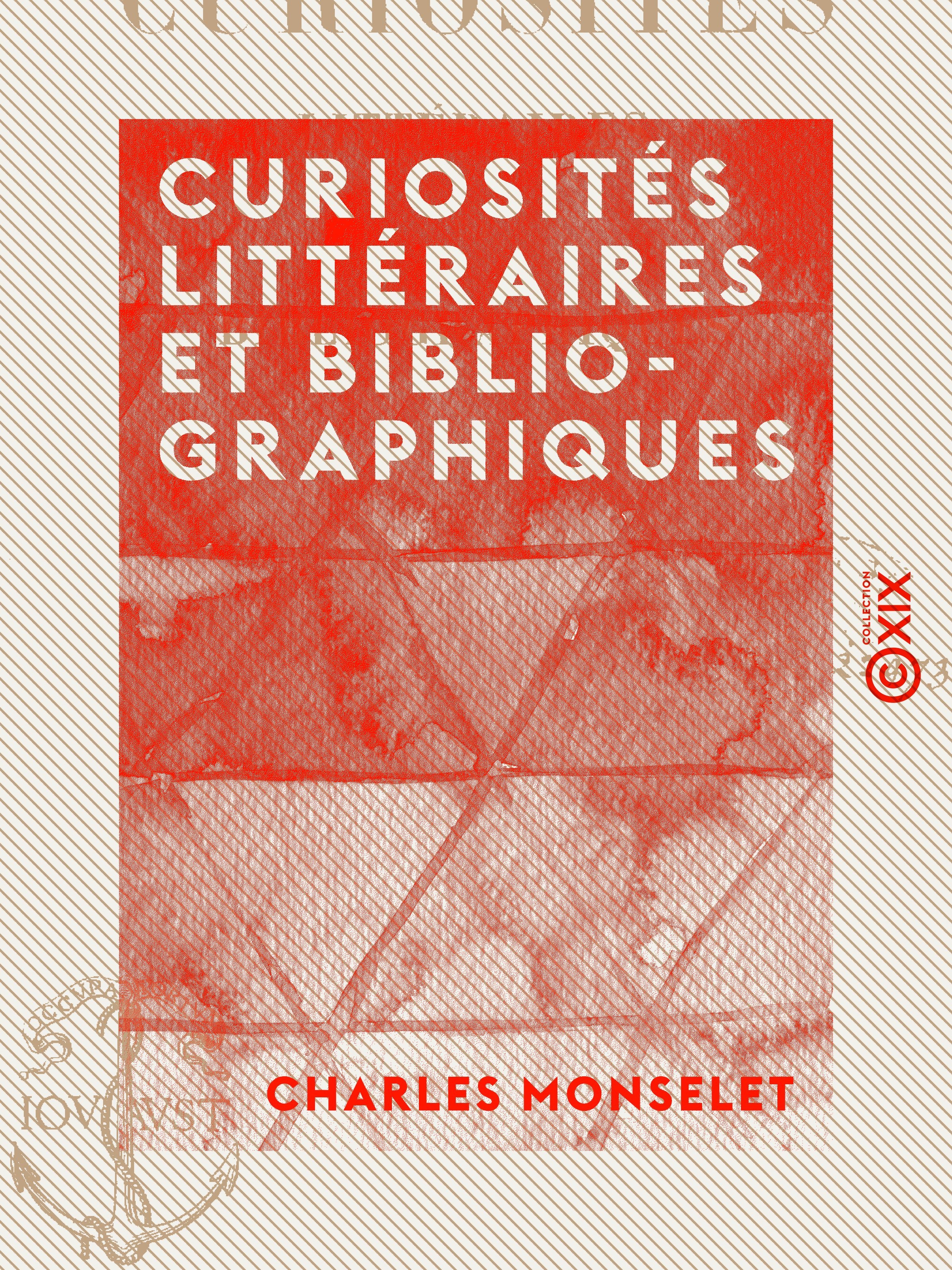 Couverture ebook de Curiosités littéraires et bibliographiques, de Charles Monselet