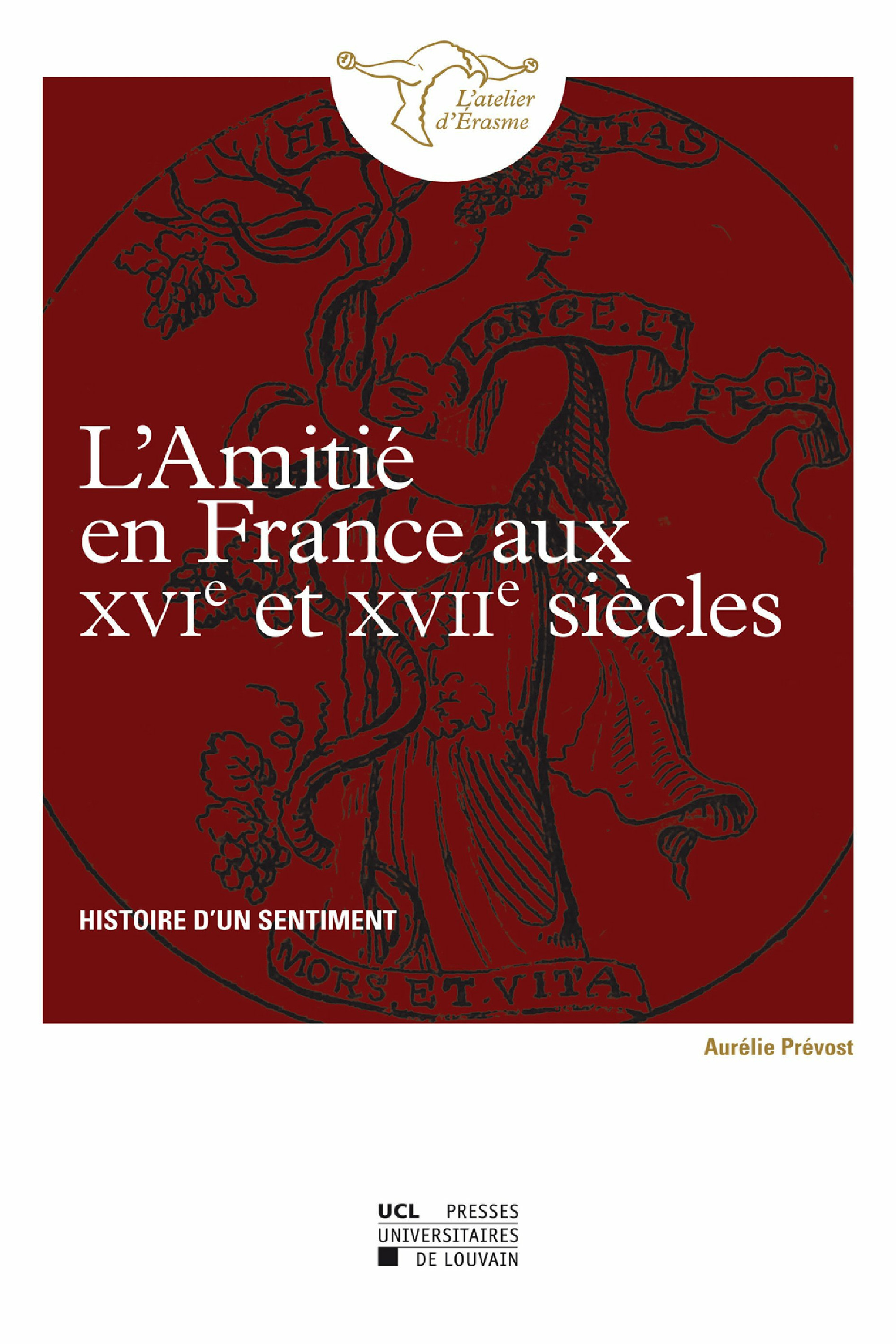 Couverture ebook de L´amitié en France aux XVIe et XVIIe siècles, de Aurélie Prévost