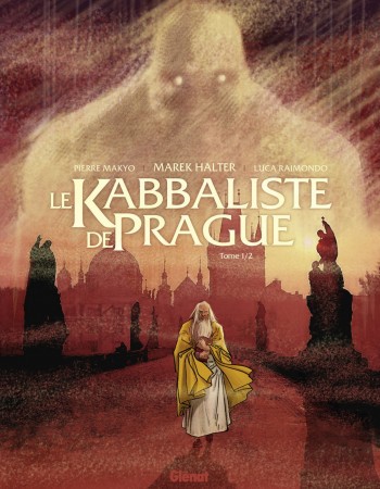 Couverture ebook de Le Kabbaliste de Prague - Tome 01, de Makyo, Pierre Makyo, Luca Raimondo, Marek Halter