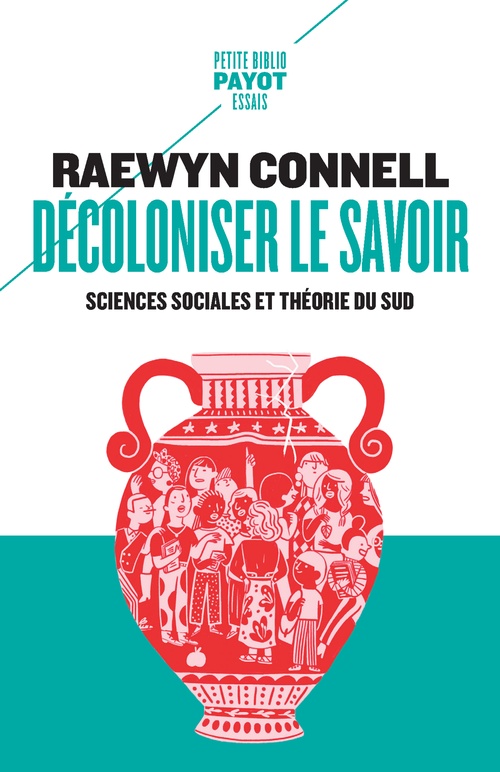 Couverture ebook de Décoloniser le savoir, de Raewyn Connell