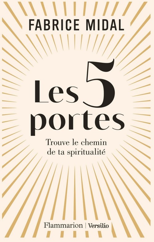 Couverture ebook de Les 5 portes - Trouve le chemin de ta spiritualité, de Fabrice Midal