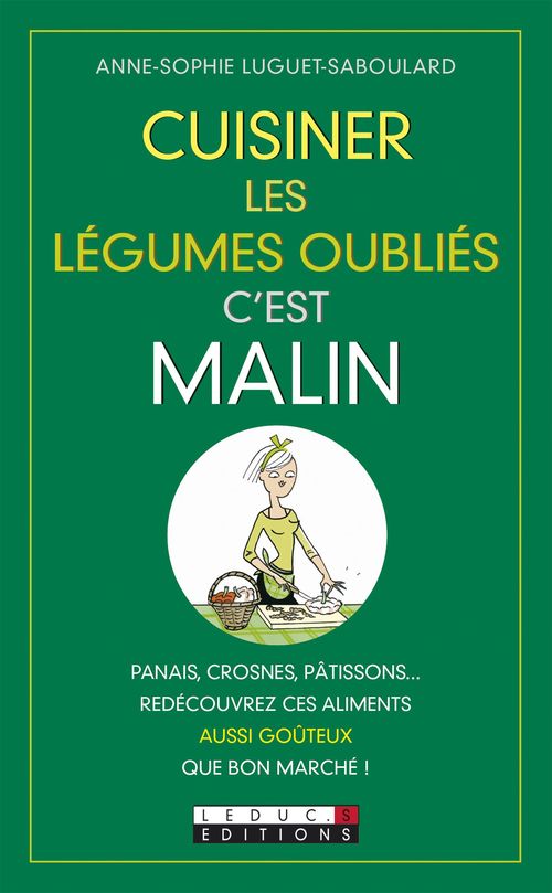 Couverture ebook de Cuisiner les légumes oubliés, c'est malin, de Anne-Sophie Luguet-Saboulard
