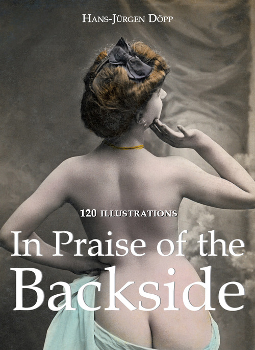 ebook cover of In Praise of the Backside, by Hans-Jurgen Dopp