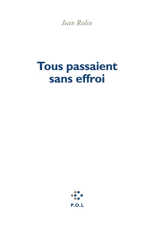 ebook cover of Tous passaient sans effroi, by Jean Rolin