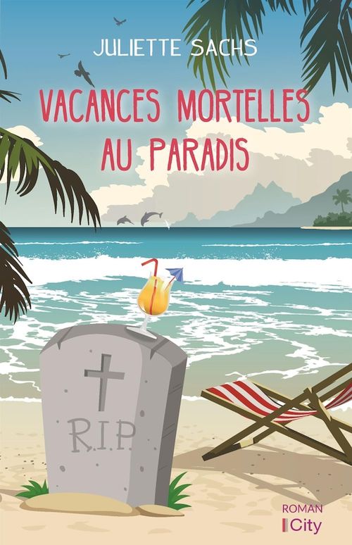 ebook cover of Vacances mortelles au paradis, by Juliette Sachs