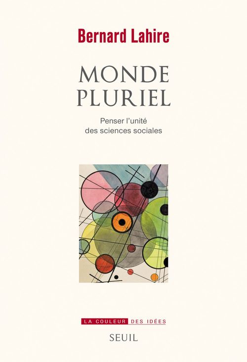 ebook cover of Monde pluriel. Penser l'unité des sciences sociales, by Bernard Lahire