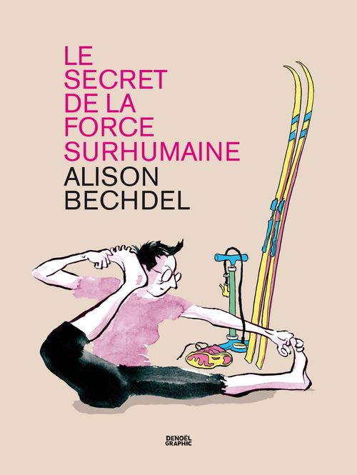 ebook cover of Le Secret de la force surhumaine, by Alison Bechdel