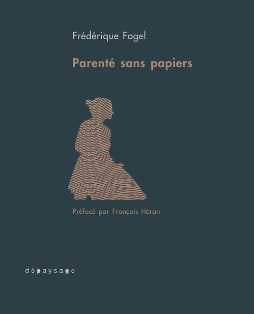 ebook cover of Parenté sans papiers, by Frédérique Fogel