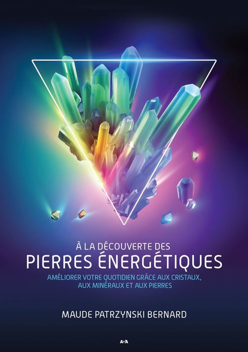Couverture ebook de À la découverte des pierres énergétiques, de Maude Patrzynski Bernard