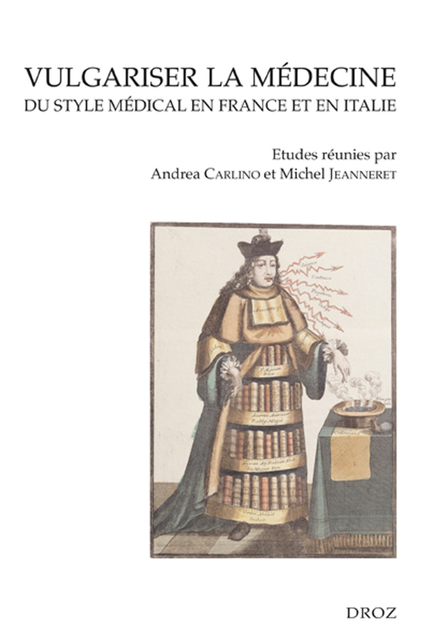Couverture ebook de Vulgariser la médecine. Du style médical en France et en Italie (XVIe et XVIIe siècles), de