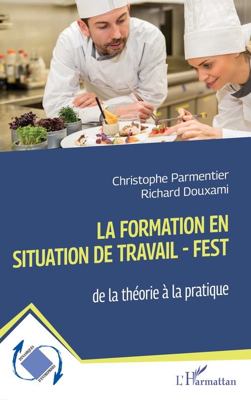 ebook cover of La Formation En Situation de Travail - FEST, by Richard Douxami, Christophe Parmentier