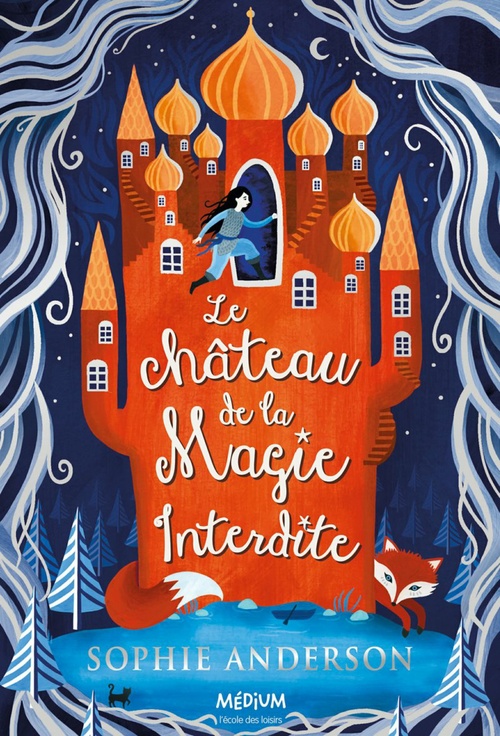ebook cover of Le château de la Magie Interdite, by Sophie Anderson, Saara Soderlund