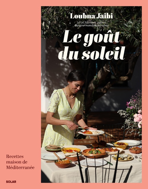 ebook cover of Le Goût du soleil - Recettes maison de Méditerranée, by Loubna Jaibi