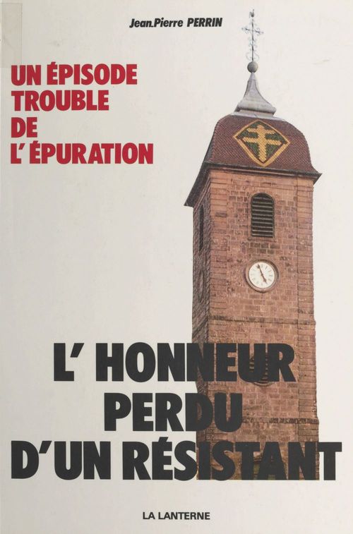 Couverture ebook de L'honneur perdu d'un Résistant, de Jean-Pierre Perrin