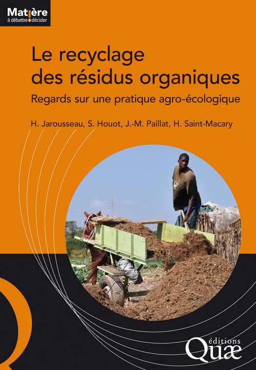Couverture ebook de Le recyclage des résidus organiques, de Sabine Houot, Hélène Jarousseau, Jean-marie Paillat, Hervé Saint-macary