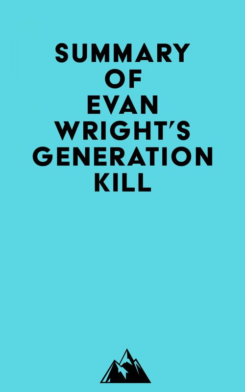 Couverture ebook de Summary of Evan Wright's Generation Kill, de Everest Media