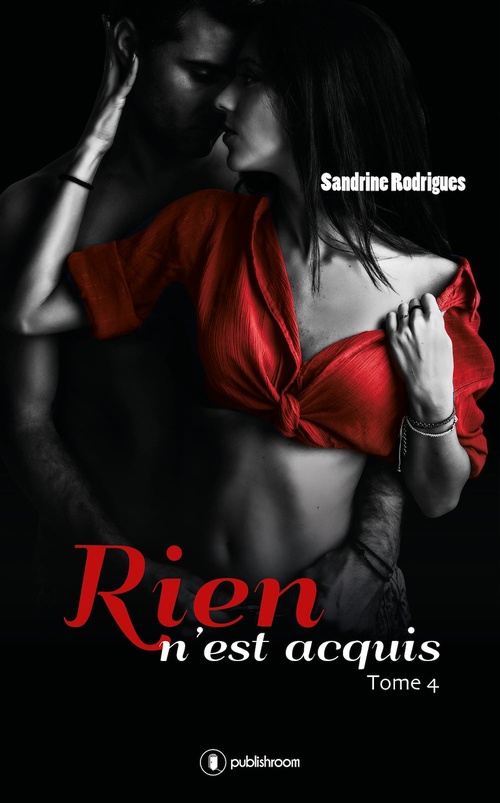 ebook cover of Rien n'est acquis - Tome 4, by Sandrine Rodrigues