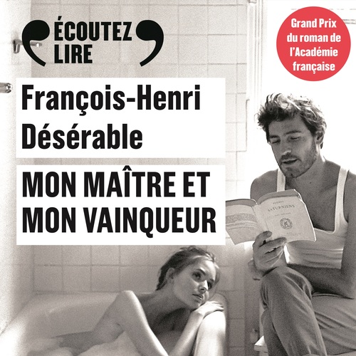 Couverture audiobook de Mon maître et mon vainqueur, de François-Henri Désérable